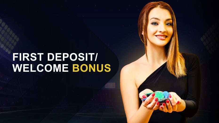 First Deposit/Welcome Bonus 