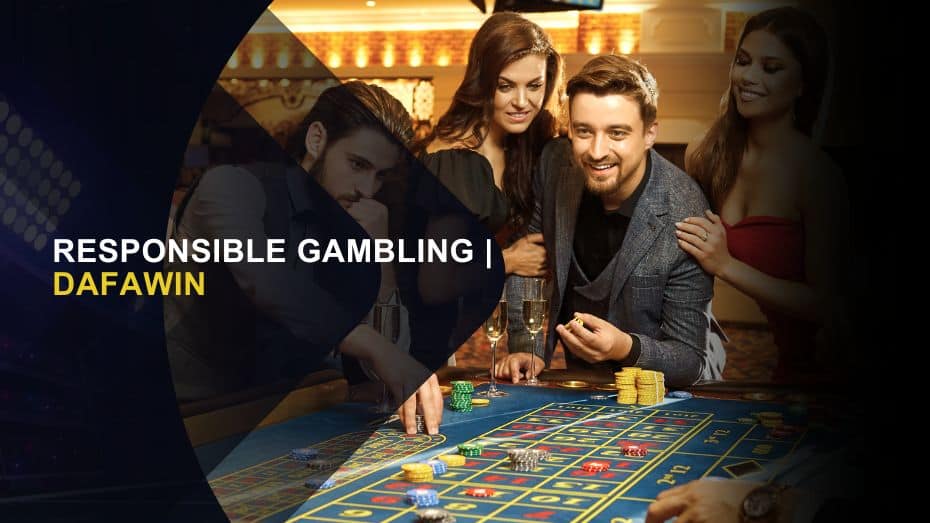 Dafawin Responsible Gambling