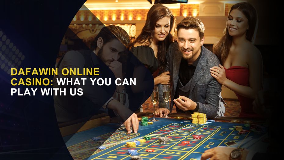 Online Casino What You Can Play with Us