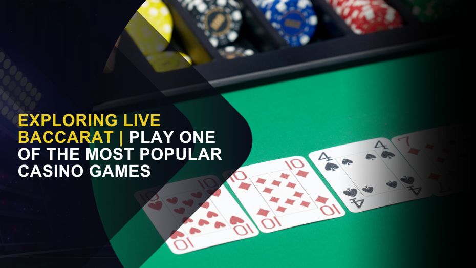 Live Baccarat | Popular Casino Games