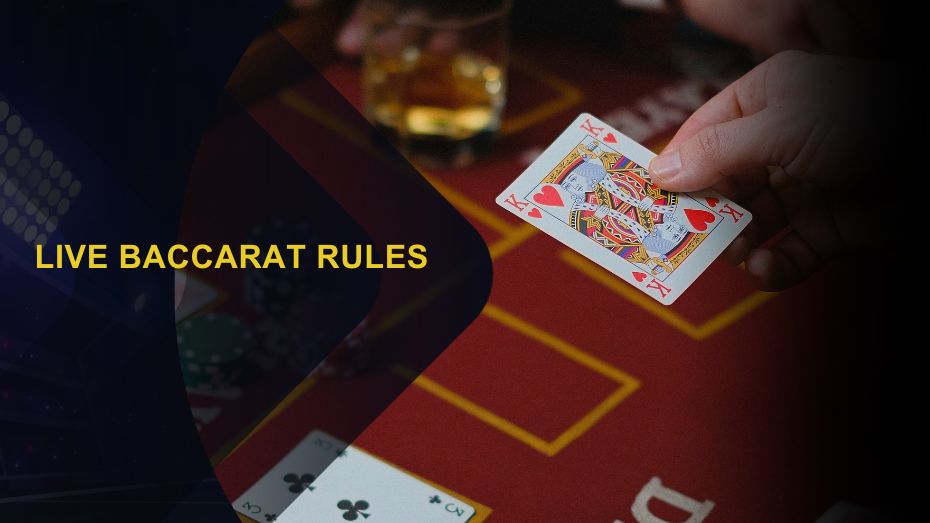 Live Baccarat Rules