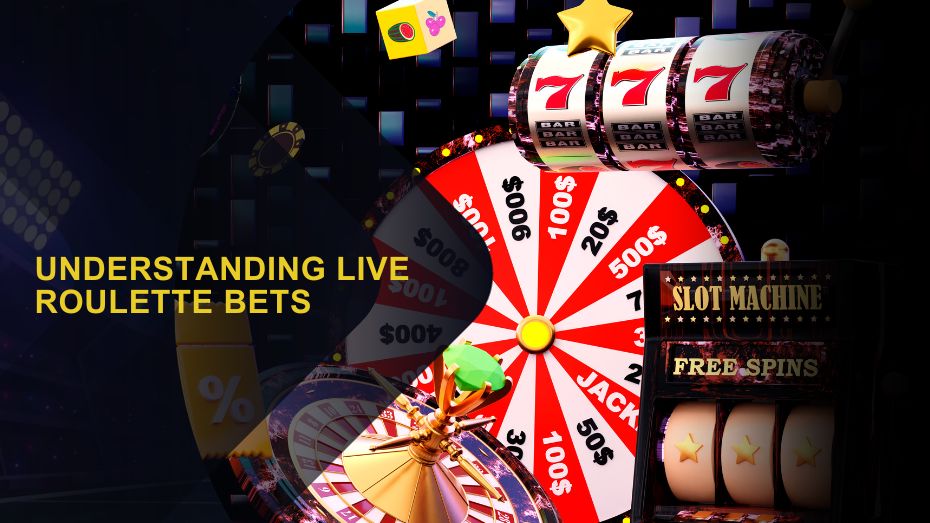 Understanding Live Roulette Bets